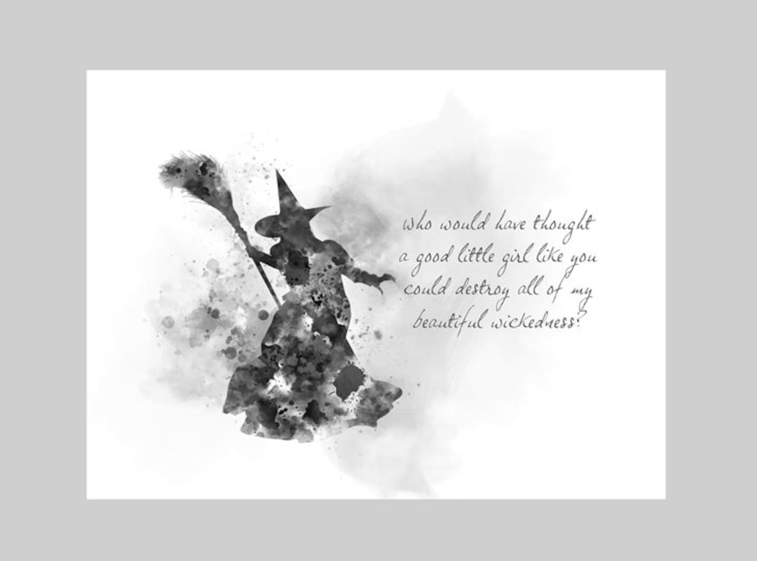 Wicked Witch of the West Quote ART PRINT Wizard of