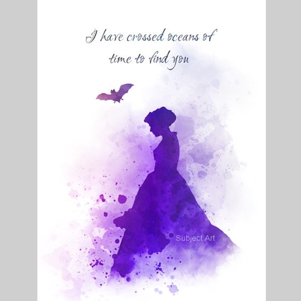 I have crossed oceans of time to find you ART PRINT Quote, Bram Stoker Dracula, Inspirational, Gift, Wall Art