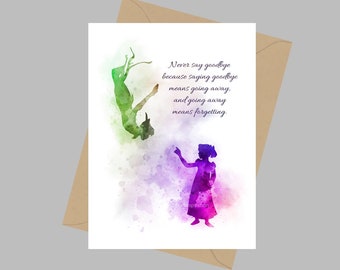 Peter Pan Quote, A5 Greeting Card, Never Say Goodbye, Inspirational, Gift