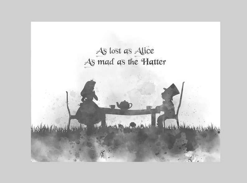 Alice in Wonderland Mad Hatter Quote ART PRINT As lost as Alice, Nursery, Gift, Wall Art, Home Decor, Black and White image 1