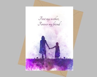 Mother & Daughter Quote, A5 Greeting Card, First My Mother, Forever My Friend, Inspirational