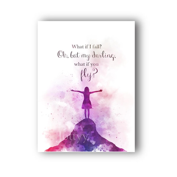What if i fall? Oh, but my darling, what if you fly? ART PRINT Quote, Inspirational, Nursery, Gift, Wall Art, Home Decor