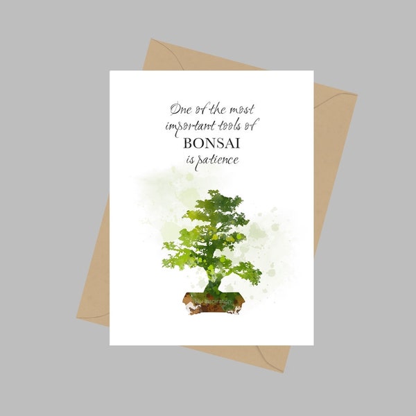 Bonsai Tree Quote, A5 Greeting Card, One of the most important tools of Bonsai is patience, Inspirational, Gift