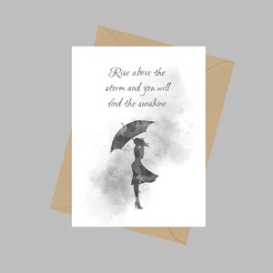 Rise above the Storm and you will find the Sunshine Quote, A5 Greeting Card, Inspirational Motivational Gift Woman Umbrella Black and White