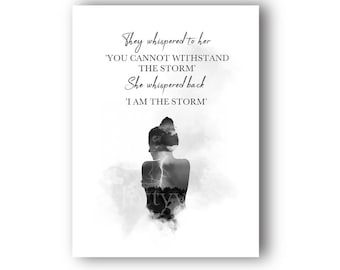 I am the Storm Inspiration Zitat, KUNSTDRUCK, sie wisperten ihr, du kannst dem Sturm nicht widerstehen, motivierend, positiv, Geschenkidee B & W