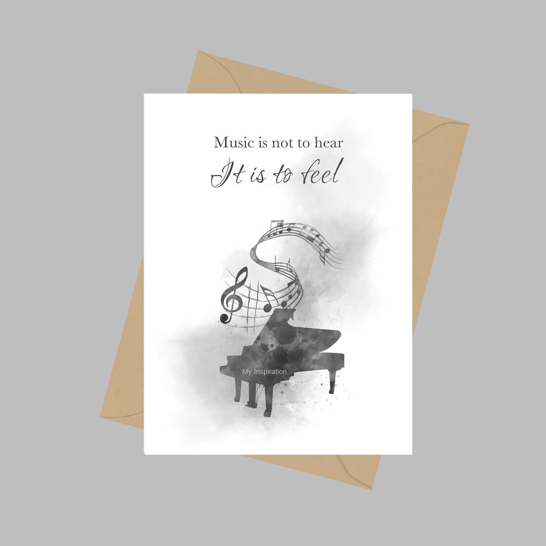 Piano Music Notes Quote, A5 Greeting Card, Music is not to hear It is to feel, Inspirational, Pianist, Musician, Gift, Black and White