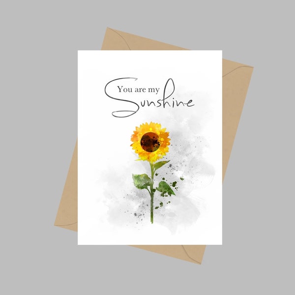 You Are My Sunshine Quote, A5 Greeting Card, Sunflower, Flower, Inspirational, Gift