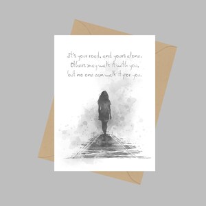 Het is jouw weg, en de jouwe alleen. Anderen kunnen het met je meelopen, maar niemand kan het voor je lopen, A5-wenskaart, citaat, zwart-wit cadeau