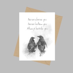Nooit boven je, nooit onder je, altijd naast je citaat, A5 wenskaart, cadeau, inspirerend, pinguïns, zwart-wit