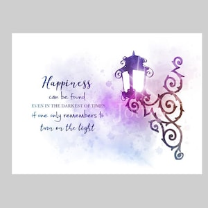Happiness Can Be Found Even In The Darkest Of Times Quote ART PRINT Inspirational, Motivational, Gift, Wall Art, Home Decor, Bedroom, Office