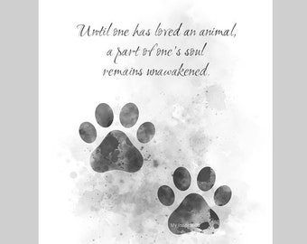 Paw Prints Animal Quote ART PRINT Cat, Dog, Pet, Love, Inspirational, Gift, Wall Art, Home Decor, Black and White