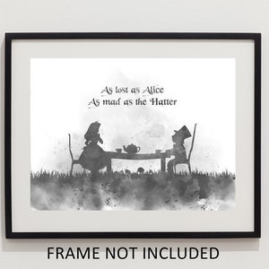 Alice in Wonderland Mad Hatter Quote ART PRINT As lost as Alice, Nursery, Gift, Wall Art, Home Decor, Black and White image 2