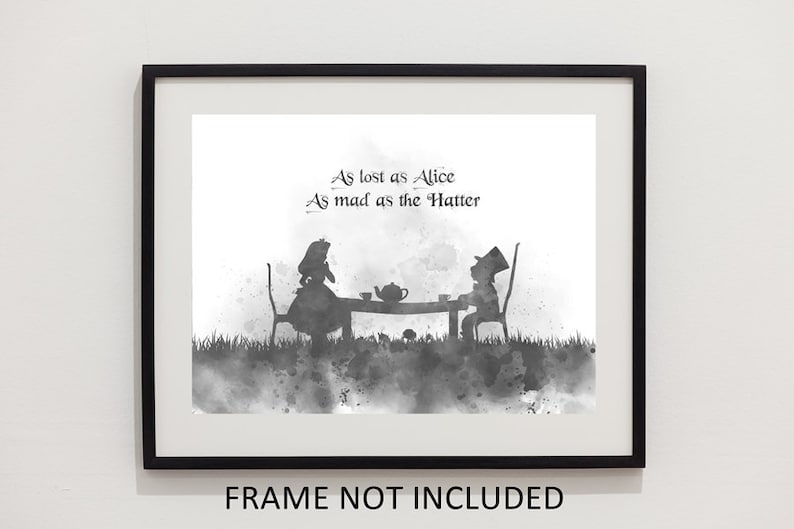 Alice in Wonderland Mad Hatter Quote ART PRINT As lost as Alice, Nursery, Gift, Wall Art, Home Decor, Black and White image 2