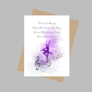 No siempre podemos elegir la música que la vida juega para nosotros, Tarjeta de felicitación A5, Cita, Bailarina, Bailarina, Inspiradora, Regalo