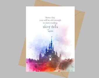 Some day you will be old enough to start reading fairy tales again Quote, A5 Greeting Card, Castle, Inspirational Gift