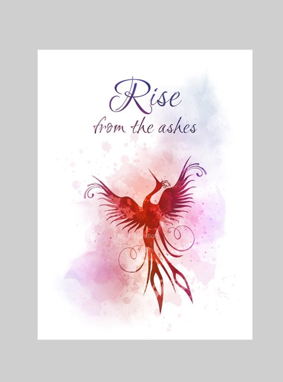 Phoenix Bird Quote Art Print Rise From The Ashes Mythology Etsy