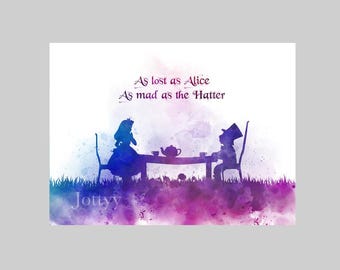 Alice in Wonderland Mad Hatter Quote ART PRINT As lost as Alice, Nursery, Gift Idea, Wall Art, Home Decor, Bedroom, Nursery