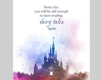 Some day you will be old enough to start reading fairy tales again Quote ART PRINT CS Lewis, Castle, Inspirational Gift, Wall Art Home Decor