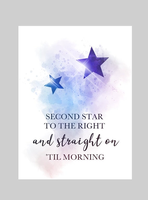 Second Star To The Right And Straight On Till Morning Quote