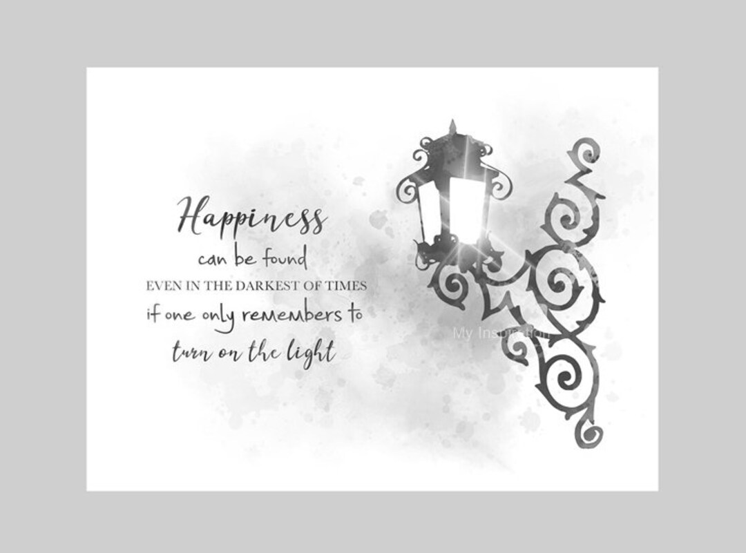 Happiness Can Be Found Even in the Darkest of Times Quote ART PRINT ...