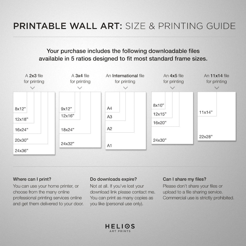 May include: Printable wall art size and printing guide.  The guide shows different file sizes available for printing in 5 ratios: 2x3, 3x4, international, 4x5, and 11x14.  The guide also includes information about printing, downloads, and file sharing.