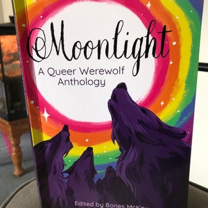 Moonlight: A Queer Werewolf Anthology