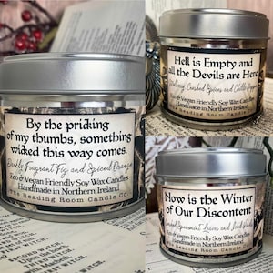 May include: Three silver candle tins with black labels and white text. The labels feature quotes from Shakespeare's Macbeth. The first tin reads "By the pricking of my thumbs, something wicked this way comes." The second tin reads "Hell is Empty and all the Devils are Here." The third tin reads "Now is the Winter of Our Discontent."