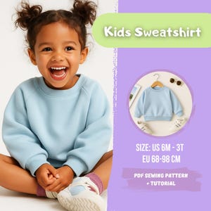 May include: A smiling child wearing a light blue sweatshirt. The image includes a graphic of a light blue sweatshirt on a hanger, sunglasses, and sneakers. Text on the image reads "Kids Sweatshirt" and "SIZE: US 6M - 3T EU 68-98 CM".
