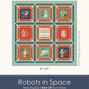 321 Blast Off - 67" x 67" Robots In Space Quilt Kit - By Stacy Iest Hsu For Moda Fabrics - Sold By The Kit - In Stock And Ships Today
