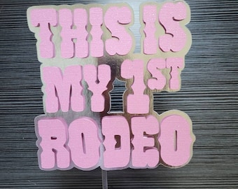 This is My 1st Rodeo Cake Topper | Cowgirl Cake Topper | First Rodeo Cake Topper | Pink and Silver Cowgirl Birthday Decor