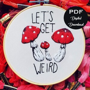 PDF Digital Download Let&#39;s Get Weird Embroidery Pattern