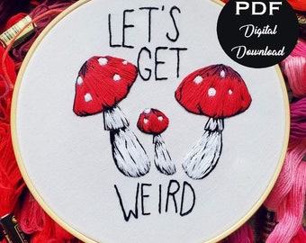 PDF Digital Download Let's Get Weird Embroidery Pattern