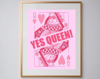 Yes Queen!, Queen of Hearts, Playing Card, Trendy Decor, Girly Wall Art, Original Design, Instant Download, JPEG Digital Download