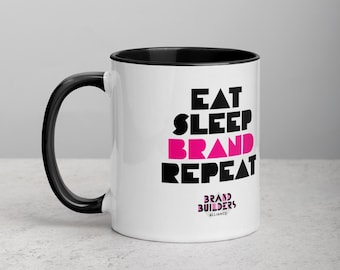 Make Your Brand Bigger + Eat Sleep Brand Repeat Mug