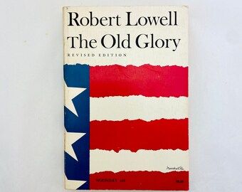 The Old Glory, Robert Lowell, 1971, Revised Edition, Paperback, Farrar Straus and Giboux, Vintage, VG Condition, Free Shipping