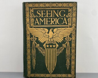 Seeing America, Including the Panama Expositions, 1917, by Logan Marshall, Romantic and Historical Travel Guide, Free Shipping