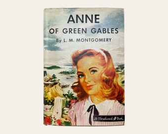 Anne of Green Gables, L. M. Montgomery, Thrushwood Book, Grosset and Dunlap, 1935, with Dust Jacket, Very Good Condition