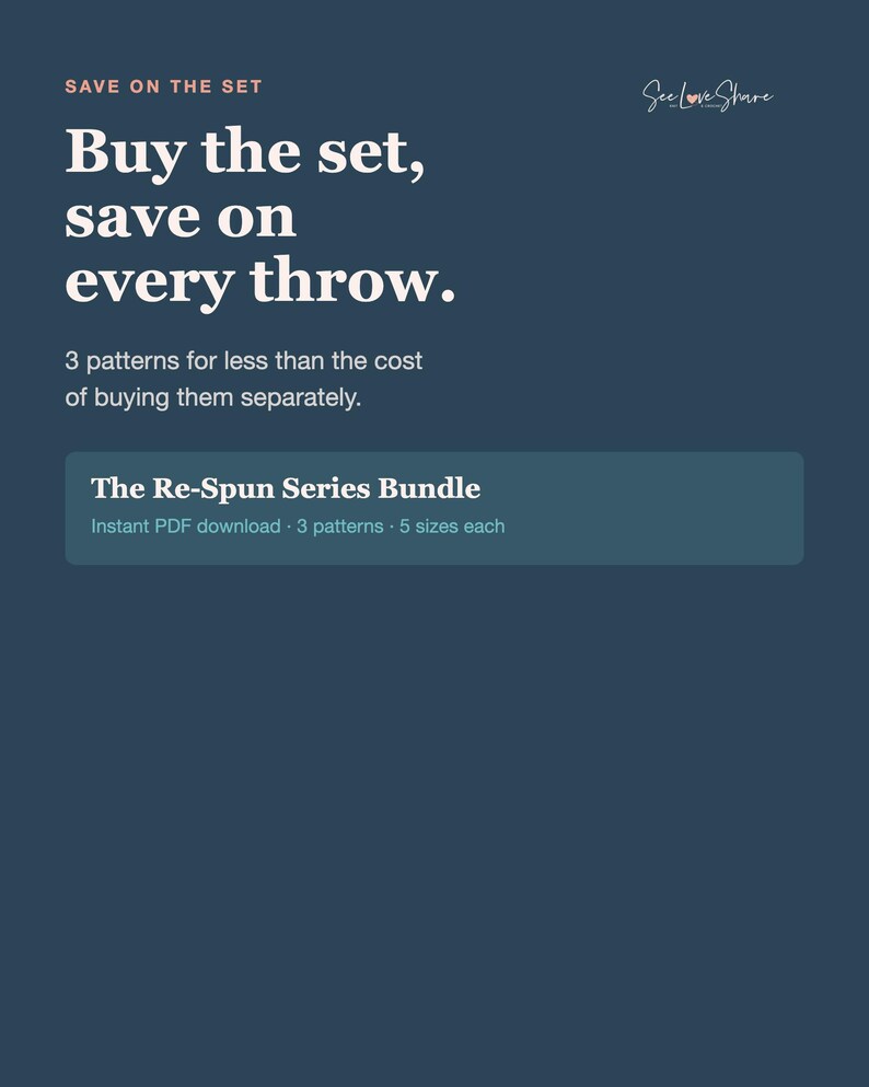 May include: A dark blue graphic advertisement for The Re-Spun Series Bundle. The text reads: Save on the set, Buy the set, save on every throw. 3 patterns for less than the cost of buying them separately. The Re-Spun Series Bundle, Instant PDF download.