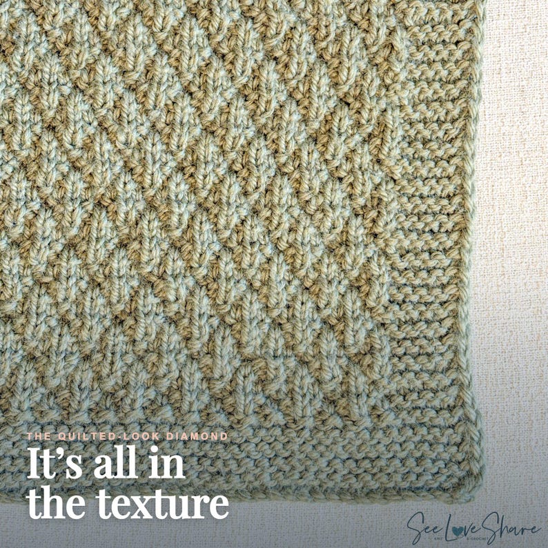 May include: A knitted fabric featuring a raised diamond pattern in a light tan colour. The textile has a distinct border with a garter stitch edge. Text overlay reads: THE QUILTED-LOOK DIAMOND It's all in the texture. See Love Share logo is visible.