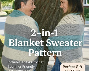 2-in-1 Knit Cardigan Pattern & Crochet Cardigan Pattern | Blanket Sweater | Beginner Friendly | Mother's Day Gift | PDF Digital Download