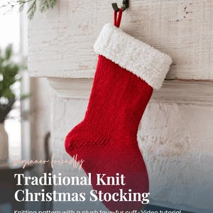 May include: A red knit Christmas stocking with a white plush faux-fur cuff, featuring the text "Beginner friendly Traditional Knit Christmas Stocking" and "Knitting pattern with a plush faux-fur cuff · Video tutorial included" printed on the image.