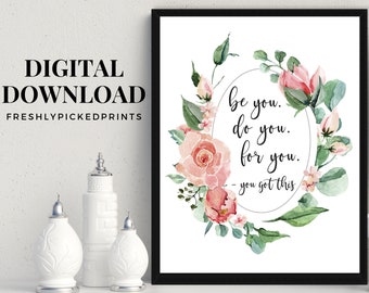 Watercolor Floral Print, Inspirational Quote Art (Digital Download)
