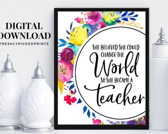 Teacher Appreciation Quote Print, Floral Wall Art (Digital Download)