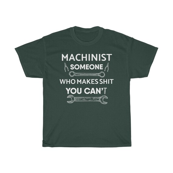 Opérateur de de Machine de Opérateur chemise - idée de cadeau de machiniste - machiniste drôle cadeau - quelqu'un qui fait de la merde vous CanT unisexe Tee 24cd69 Opérateur de de Machine de Opérateur chemise - idée de cadeau de machiniste - machiniste drôle cadeau - quelqu'un qui fait de la merde vous CanT unisexe Tee 24cd69