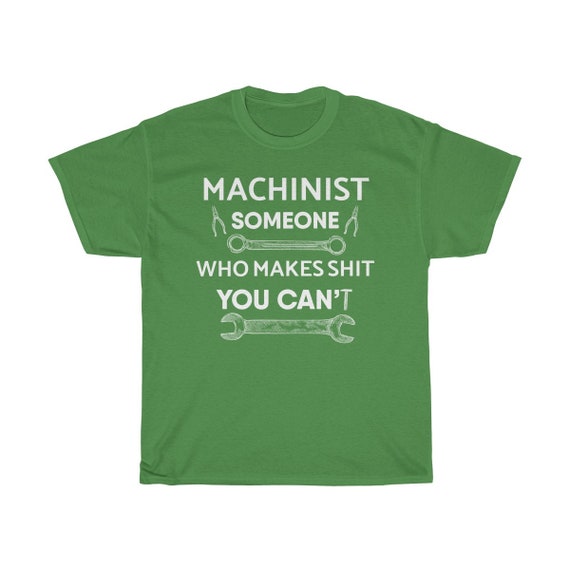 Opérateur de de Machine de Opérateur chemise - idée de cadeau de machiniste - machiniste drôle cadeau - quelqu'un qui fait de la merde vous CanT unisexe Tee 24cd69 Opérateur de de Machine de Opérateur chemise - idée de cadeau de machiniste - machiniste drôle cadeau - quelqu'un qui fait de la merde vous CanT unisexe Tee 24cd69