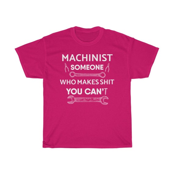 Opérateur de de Machine de Opérateur chemise - idée de cadeau de machiniste - machiniste drôle cadeau - quelqu'un qui fait de la merde vous CanT unisexe Tee 24cd69 Opérateur de de Machine de Opérateur chemise - idée de cadeau de machiniste - machiniste drôle cadeau - quelqu'un qui fait de la merde vous CanT unisexe Tee 24cd69