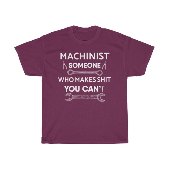 Opérateur de de Machine de Opérateur chemise - idée de cadeau de machiniste - machiniste drôle cadeau - quelqu'un qui fait de la merde vous CanT unisexe Tee 24cd69 Opérateur de de Machine de Opérateur chemise - idée de cadeau de machiniste - machiniste drôle cadeau - quelqu'un qui fait de la merde vous CanT unisexe Tee 24cd69