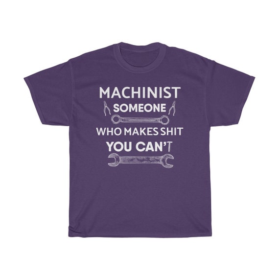 Opérateur de de Machine de Opérateur chemise - idée de cadeau de machiniste - machiniste drôle cadeau - quelqu'un qui fait de la merde vous CanT unisexe Tee 24cd69 Opérateur de de Machine de Opérateur chemise - idée de cadeau de machiniste - machiniste drôle cadeau - quelqu'un qui fait de la merde vous CanT unisexe Tee 24cd69