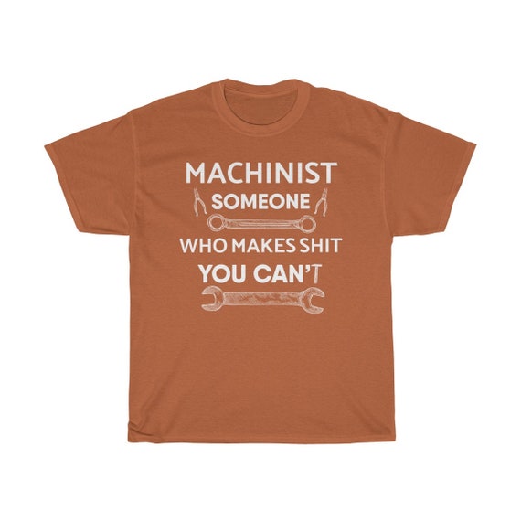 Opérateur de de Machine de Opérateur chemise - idée de cadeau de machiniste - machiniste drôle cadeau - quelqu'un qui fait de la merde vous CanT unisexe Tee 24cd69 Opérateur de de Machine de Opérateur chemise - idée de cadeau de machiniste - machiniste drôle cadeau - quelqu'un qui fait de la merde vous CanT unisexe Tee 24cd69