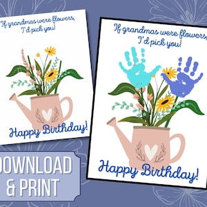If Grandmas Were Flowers Printable - Download Print - Kids Craft - Gifts - Kids Baby Toddler - DIY - Handprint Art - Happy Birthday - Flower